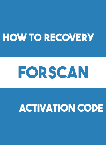How to Recover Your FORScan License