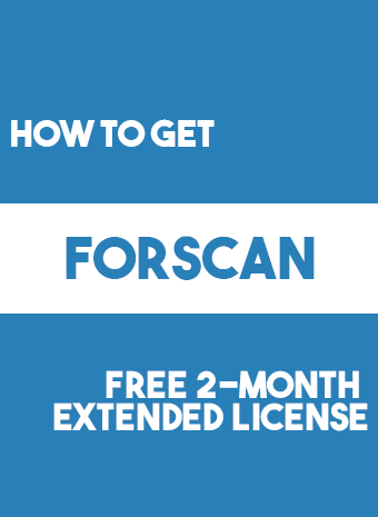 How to Get a Free 2-Month FORScan Extended License