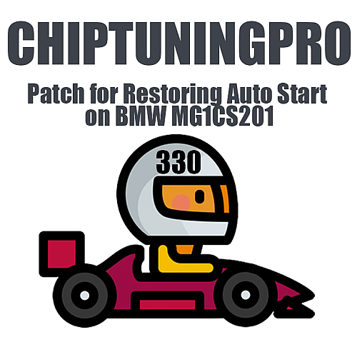 Module 330. Patch for Restoring Auto Start on BMW MG1CS201 (ChipTuningPro)