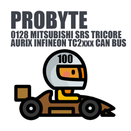 Module 0128. Mitsubishi SRS TRICORE AURIX INFINEON TC2xxx CAN BUS (ProByte)