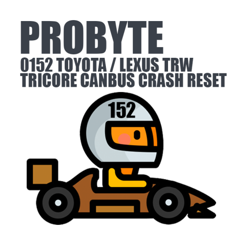 Module 0152. TOYOTA / LEXUS TRW TRICORE CANBUS CRASH RESET (ProByte)