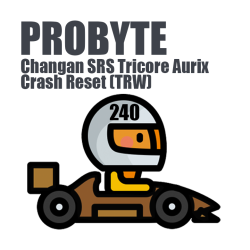 Module 0240. Changan SRS Tricore Aurix Crash Reset (TRW) (ProByte)