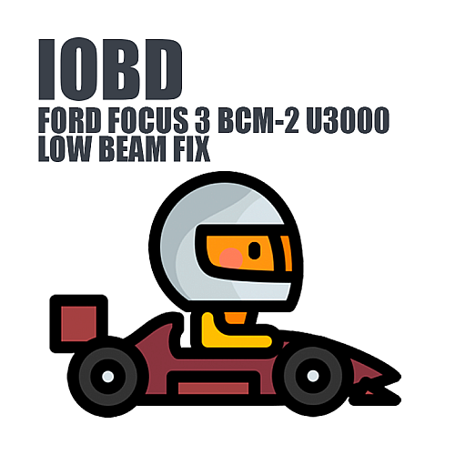 FORD FOCUS 3 BCM-2 U3000 LOW BEAM FIX