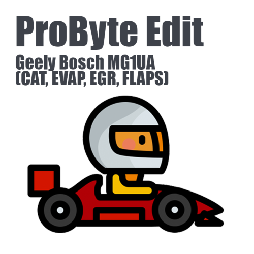 Geely Bosch MG1UA (CAT, EVAP, EGR, FLAPS) (ProByte Edit)